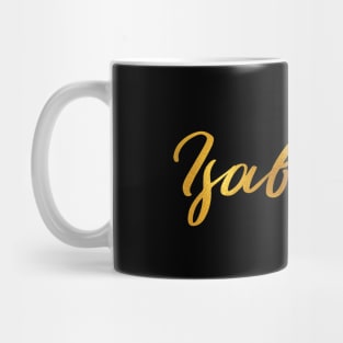 Isabella Name Hand Lettering in Faux Gold Letters Mug